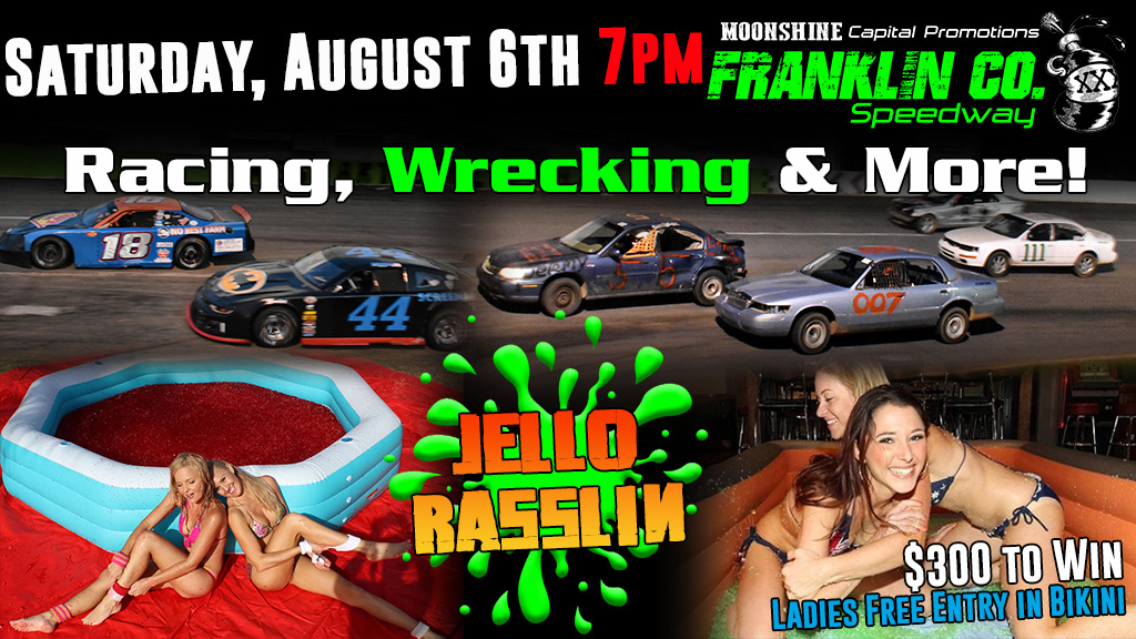 Franklin County Speedway: Jello Rasslin?